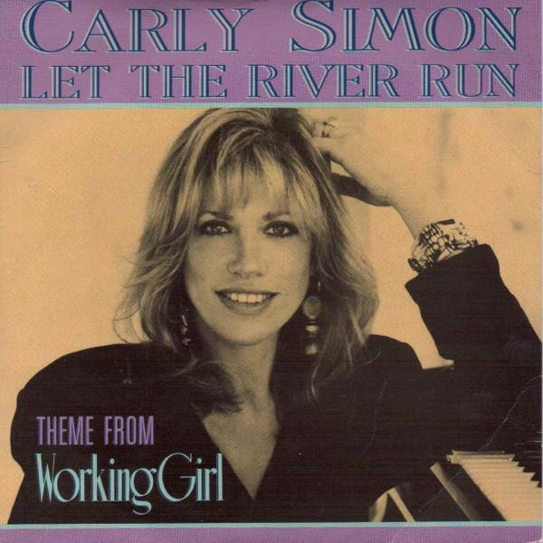 Carly Simon - Let The River Run (Theme From Working Girl)