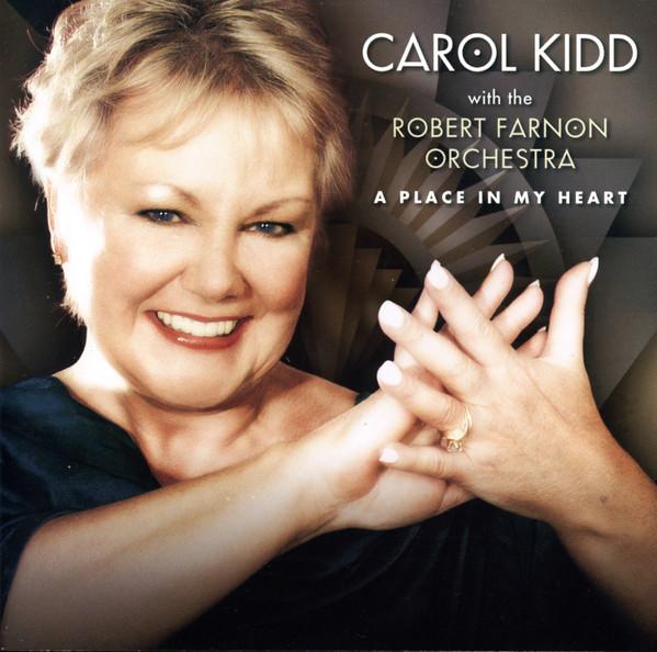 Carol Kidd, Robert Farnon And His Orchestra - A Place In My Heart