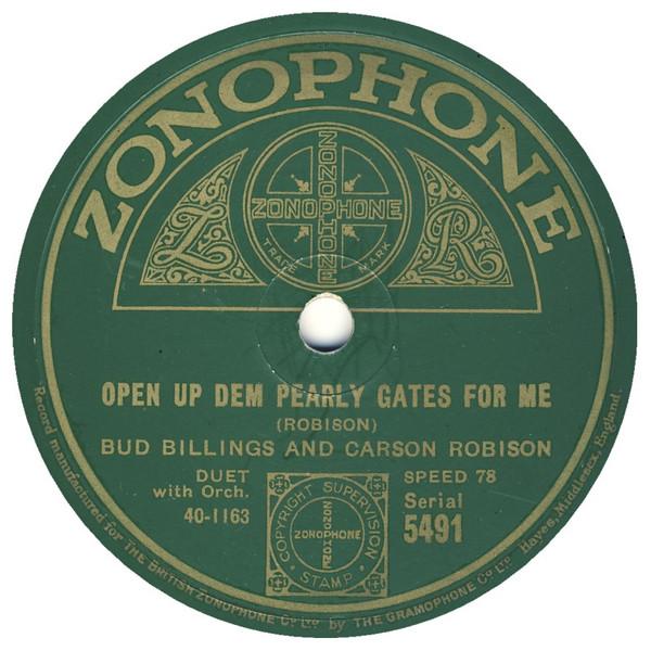 Carson Robison, Bud Billings (2) - Open Up Dem Pearly Gates For Me / Old Kentucky Cabin