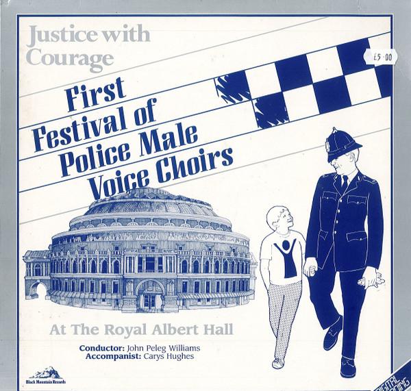Carys Hughes, John Peleg Williams - Justice With Courage - First Festival  Of Police Male Voice Choirs