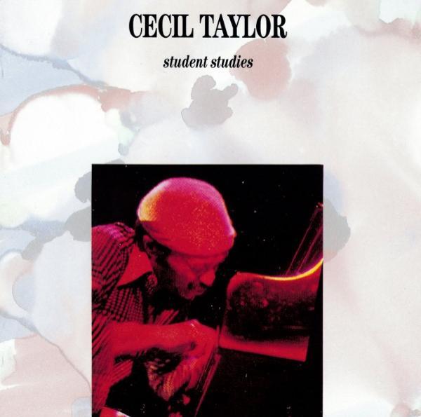 Cecil Taylor - Student Studies
