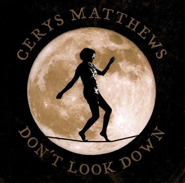Cerys Matthews - Don't Look Down