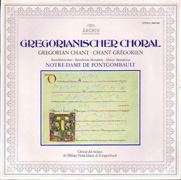 Chœur Des Moines De L'abbaye De Fontgombault - Gregorianischer Choral = Gregorian Chant = Chant Grégorian - Benediktinerabtei Notre-Dame De Fontgombault