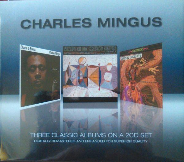 Charles Mingus - Three Classic Albums
