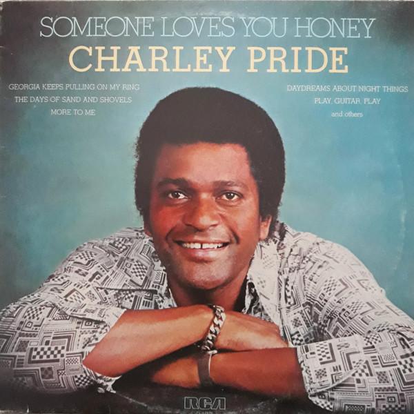 Charley Pride - Someone Loves You Honey