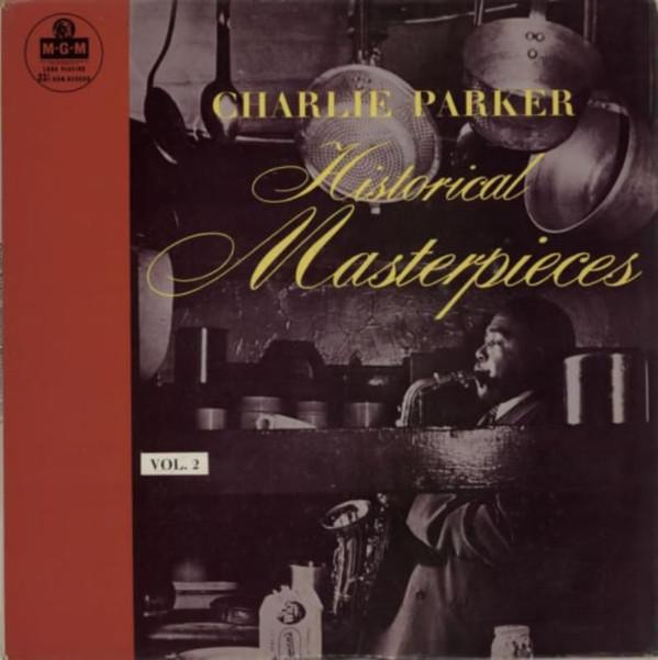 Charlie Parker - Historical Masterpieces Vol. 2