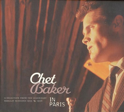 Chet Baker - In Paris (A Selection Of The Legendary Barclay Sessions 1955-1956)