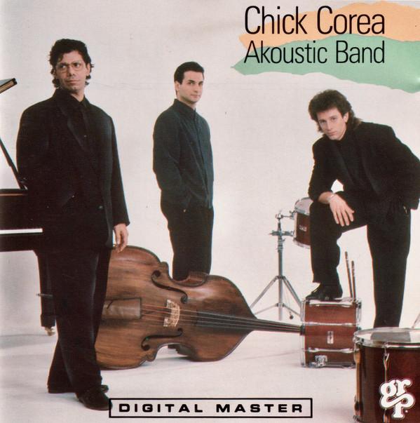 Chick Corea Akoustic Band - Chick Corea Akoustic Band
