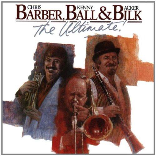 Chris Barber, Acker Bilk, Kenny Ball - The Ultimate!