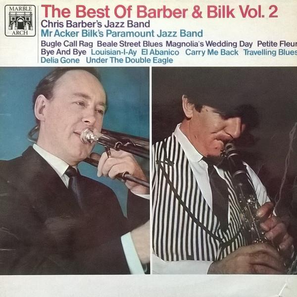 Chris Barber's Jazz Band, Acker Bilk And His Paramount Jazz Band - The Best Of Barber And Bilk Volume 2
