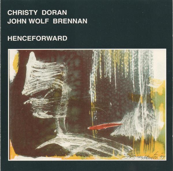 Christy Doran, John Wolf Brennan - Henceforward