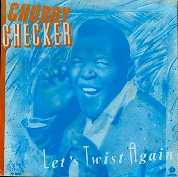 Chubby Checker - Let's Twist Again