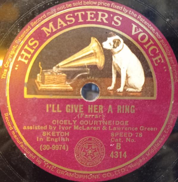 Cicely Courtneidge, Ivor McLaren, Lawrence Green (4) - I'll Give Her A Ring / Double Damask