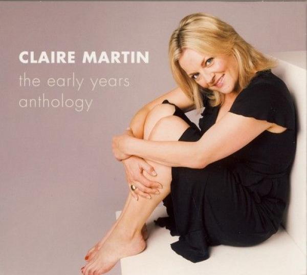 Claire Martin - The Early Years Anthology