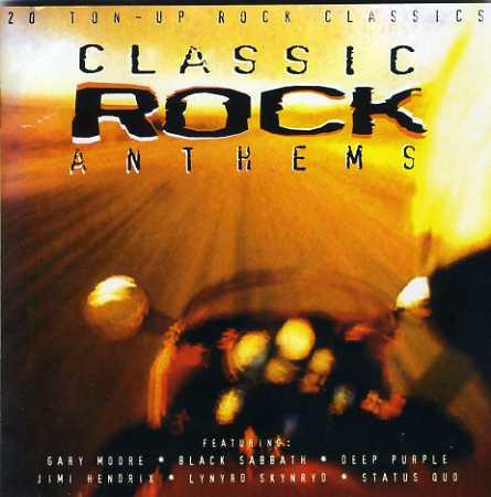  - Classic Rock Anthems