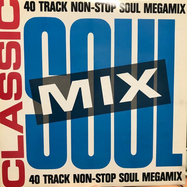  - Classic Soul Mix - 40 Track Non-Stop Soul Megamix