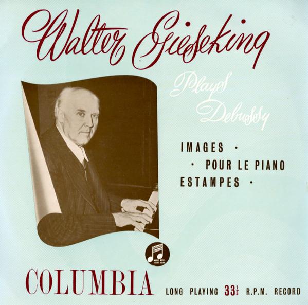 Claude Debussy, Walter Gieseking - Images - Pour Le Piano - Estampes