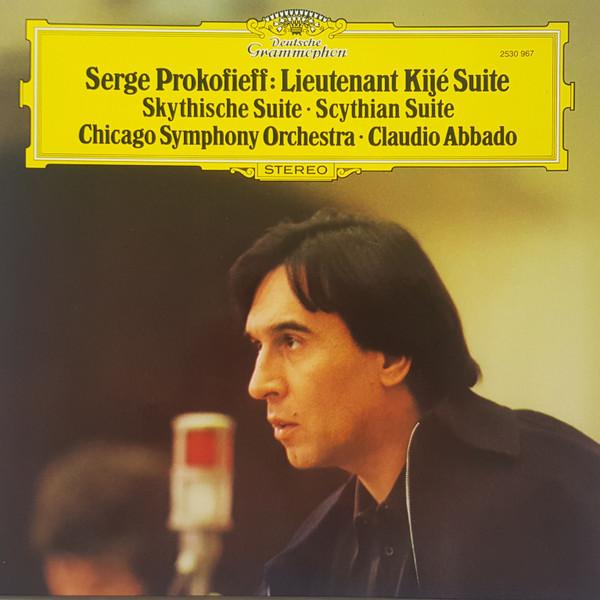 Claudio Abbado, The Chicago Symphony Orchestra, Sergei Prokofiev - Lieutenant Kijé Suite / Skythische Suite = Scythian Suite