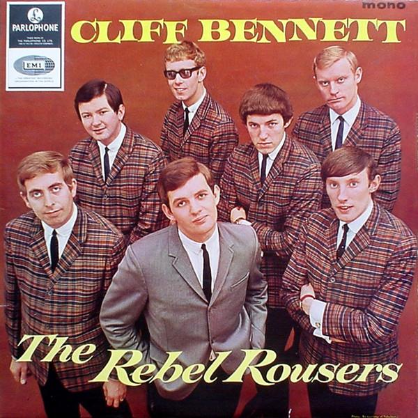 Cliff Bennett & The Rebel Rousers - Cliff Bennett & The Rebel Rousers