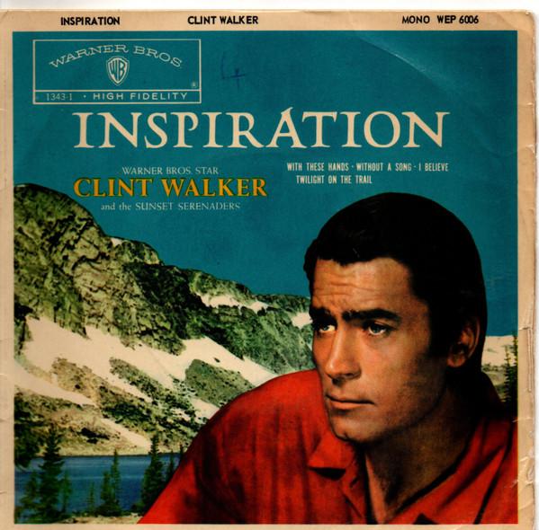 Clint Walker (2), The Sunset Serenaders - Inspiration