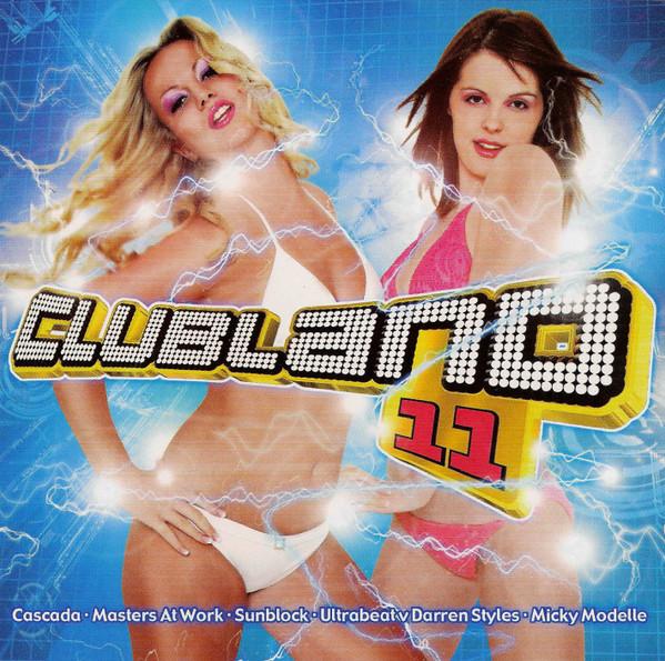  - Clubland 11