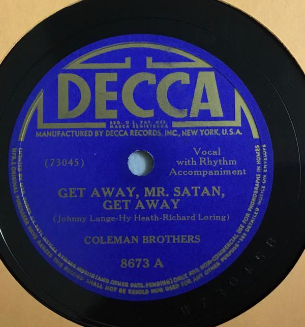 Coleman Brothers - Get Away, Mr. Satan, Get Away / Raise A Ruckus Tonight