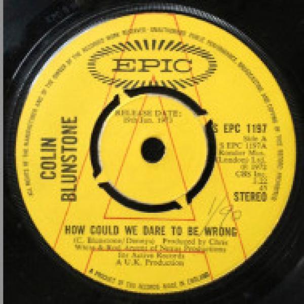 Colin Blunstone - How Could We Dare To Be Wrong