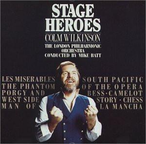 Colm Wilkinson, The London Philharmonic Orchestra, Mike Batt - Stage Heroes