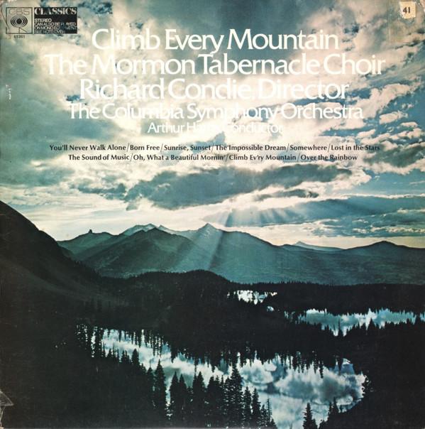Columbia Symphony Orchestra, Mormon Tabernacle Choir, Arthur Harris, Richard P. Condie - Climb Every Mountain