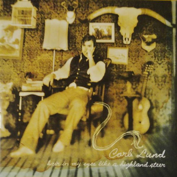 Corb Lund - Hair In My Eyes Like A Highland Steer
