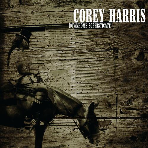 Corey Harris - Downhome Sophisticate