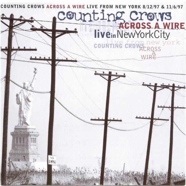 Counting Crows - Across A Wire: Live In New York City