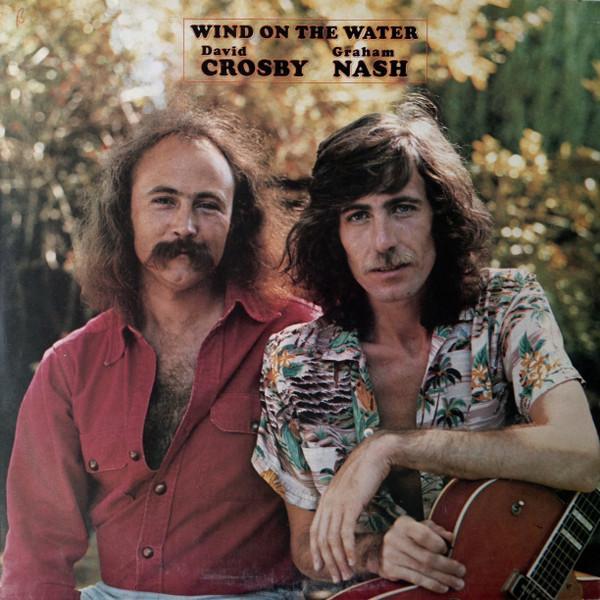 Crosby & Nash - Wind On The Water