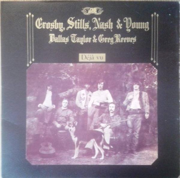 Crosby, Stills, Nash & Young, Dallas Taylor, Greg Reeves - Déjà Vu