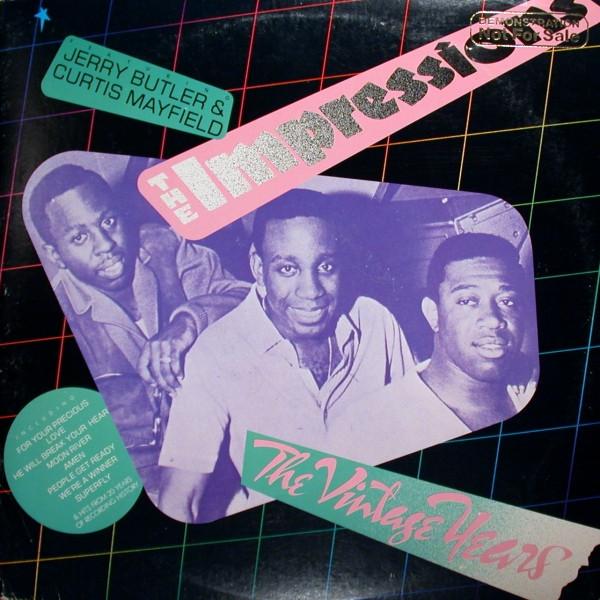 Curtis Mayfield, Jerry Butler, The Impressions - The Vintage Years