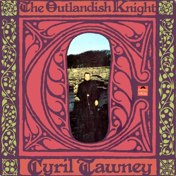 Cyril Tawney - The Outlandish Knight
