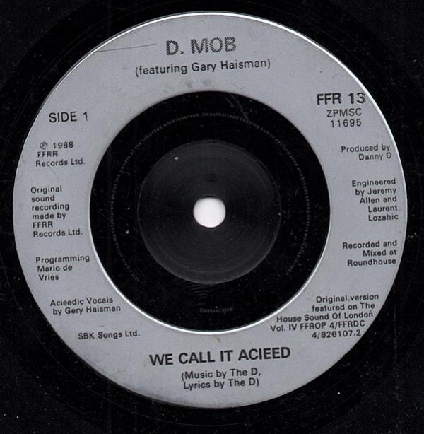 D Mob, Gary Haisman - We Call It Acieeed