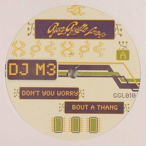 DJ M3 - Don't You Worry Bout A Thang