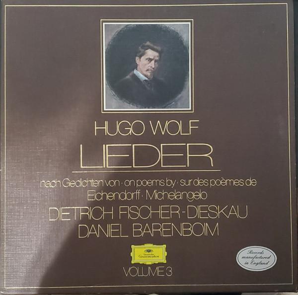 Daniel Barenboim, Hugo Wolf, Dietrich Fischer-Dieskau - Lieder (Nach Gedichten Von Eichendorff ∙ Michelangelo) - Volume 3