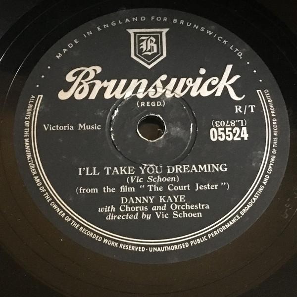 Danny Kaye (2) - I'll Take You Dreaming / Life Could Not Better Be