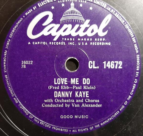 Danny Kaye (2) - Love Me Do