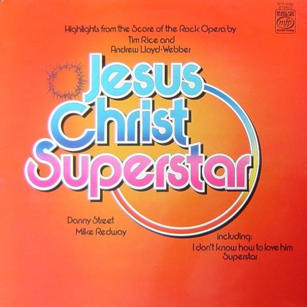 Danny Street, Mike Redway - Jesus Christ Superstar (Highlights From The Rock Opera)