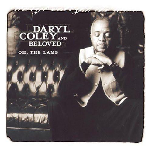 Daryl Coley & Beloved - Oh, The Lamb