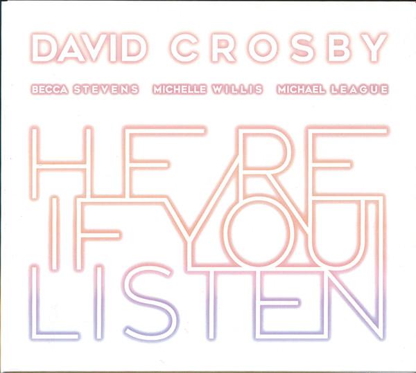 David Crosby, Becca Stevens, Michelle Willis, Michael League - Here If You Listen