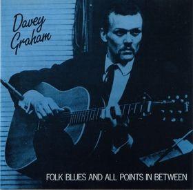 Davy Graham - Folk Blues And All Points In Between