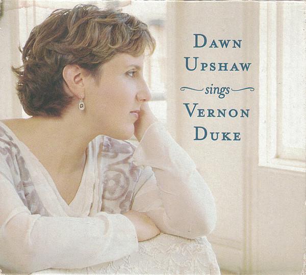 Dawn Upshaw - Dawn Upshaw Sings Vernon Duke