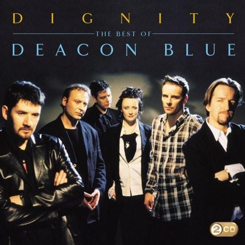 Deacon Blue - Dignity - The Best Of Deacon Blue