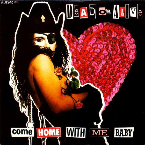 Dead Or Alive - Come Home With Me Baby