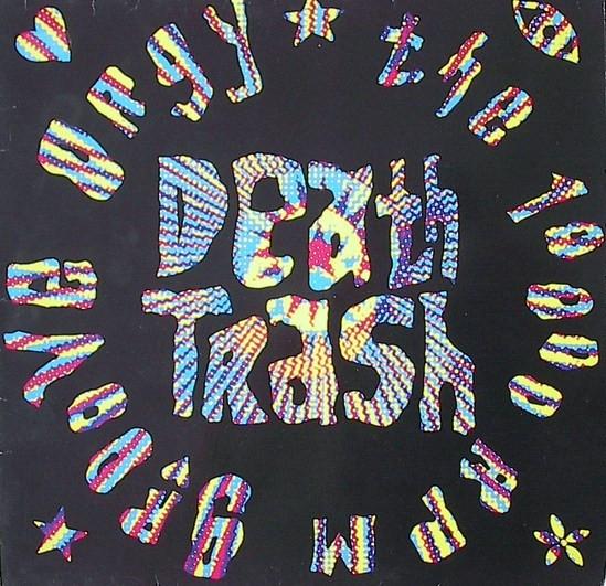 Death Trash - The 10000 RPM Groove Orgy