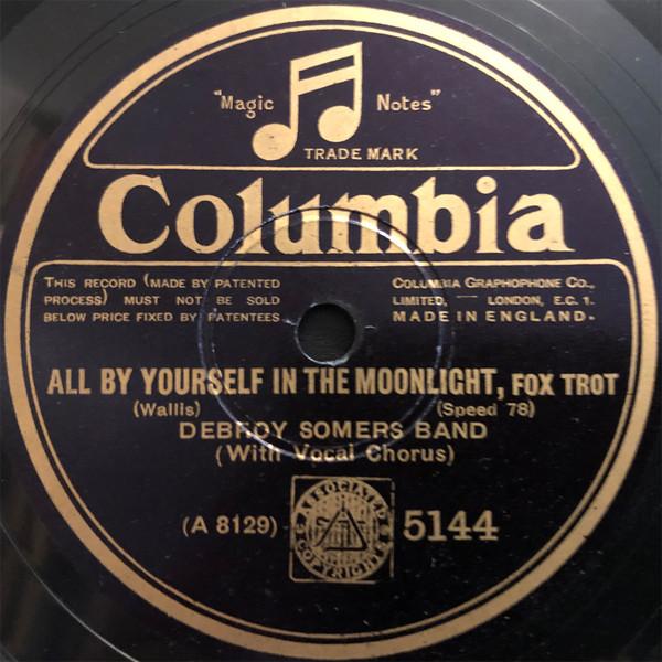 Debroy Somers Band - All By Yourself In The Moonlight / My Flame Is Just A Match For Me